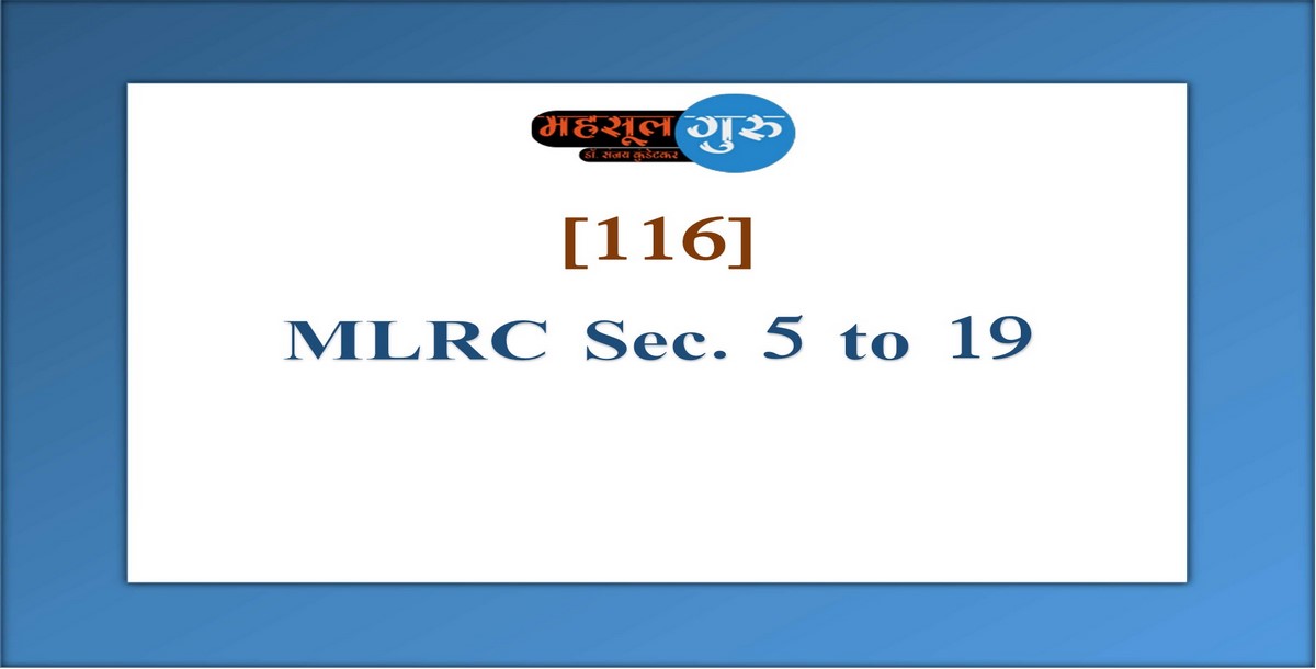 116. MLRC Sec. 5 to 19