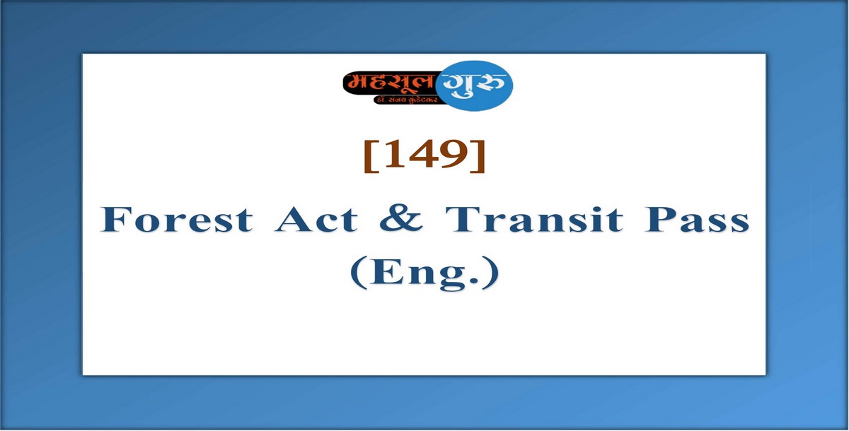 149. Forest Act & Transit Pass (Eng.)